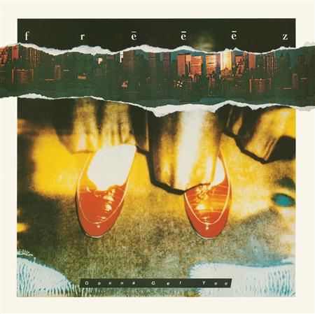 Freez - Gonna Get You - Zortam Music