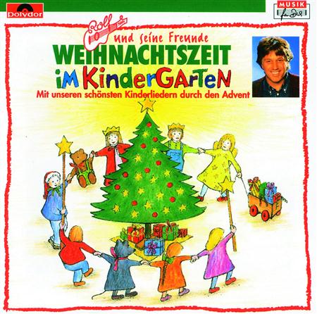 Rolf Zuckowski Und Seine Freunde - Weihnachtszeit im Kindergarten - Zortam Music