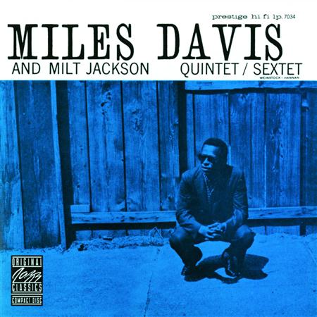 Miles Davis - Miles Davis And Milt Jackson Quintet / Sextet - Zortam Music