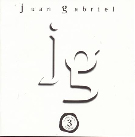 Juan Gabriel - Lo Mejor De Los Tres Grandes [disc 1] - Zortam Music