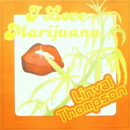 Linval Thompson - I Love Marijuana - Zortam Music