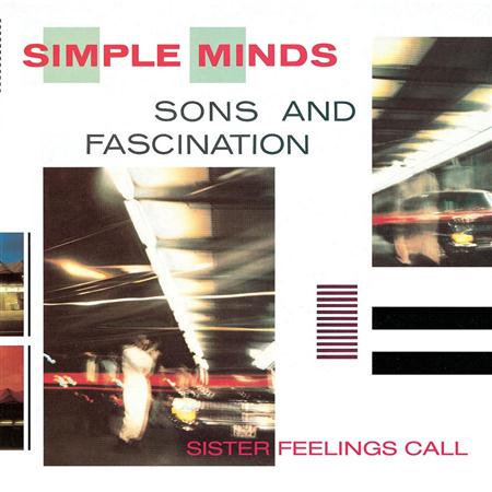 Simple Minds - Sons And Fascination Sister Feelings Call - Zortam Music Simple Minds - Sons And Fascination Sister Feelings Call - Zortam Music