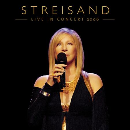 Barbra Streisand - Streisand - Live In Concert 2006 - Zortam Music