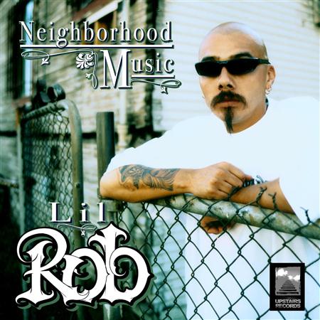 Lil Rob - Neighborhood Music - Zortam Music