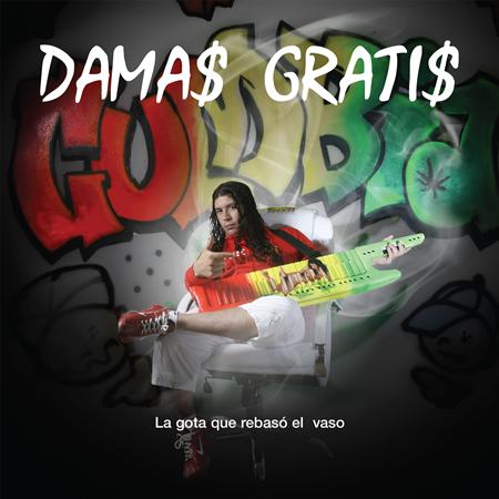 Damas Gratis - La Gota Que Rebasó El Vaso - Zortam Music