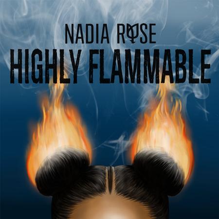 Nadia Rose - Highly Flammable - Zortam Music