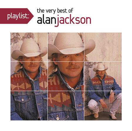 Alan Jackson - Playlist The Very Best Of Alan Jackson - Zortam Music