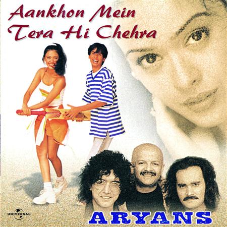 Aryans - Aankhon Mein Tera Hi Chehra - Zortam Music