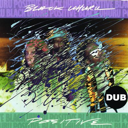 Black Uhuru - The Positive Dub - Zortam Music