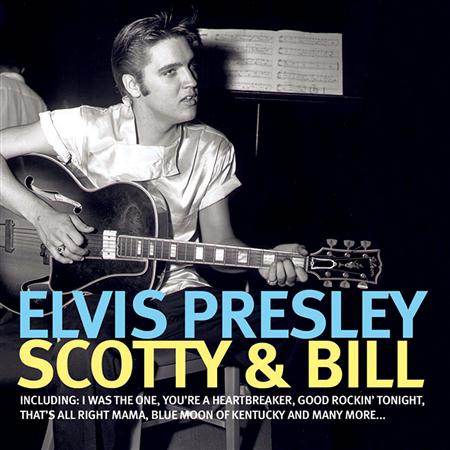 Elvis Presley - Scotty & Bill - Zortam Music Elvis Presley - Scotty & Bill - Zortam Music
