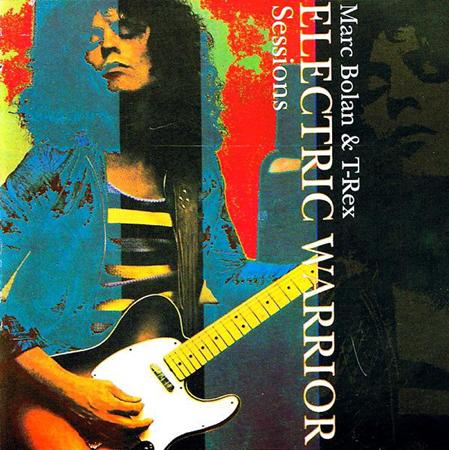T-Rex - Electric Warrior Sessions - Zortam Music