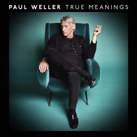 Paul Weller - True Meanings (Deluxe Edition) - Zortam Music