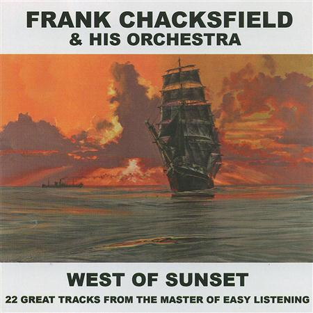 Frank Chacksfield - West Of Sunset - Zortam Music