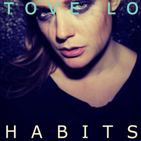 Tove Lo - Habits (Stay High) - Single - Zortam Music