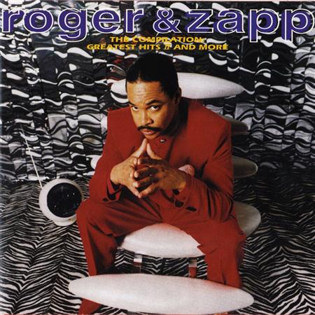 Zapp & Roger - The Compilation Greatest Hits Ii And More - Zortam Music