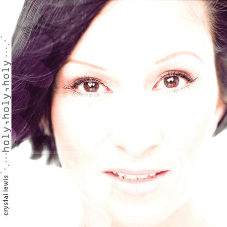 Crystal Lewis - Holy, Holy, Holy - Zortam Music
