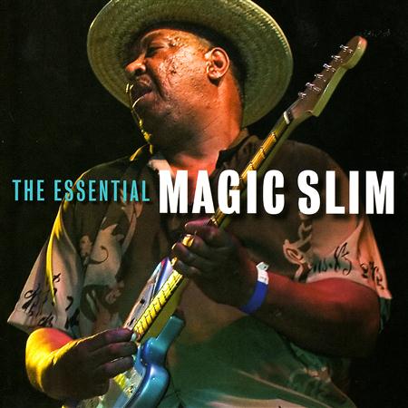 Magic Slim - The Essential Magic Slim - Zortam Music