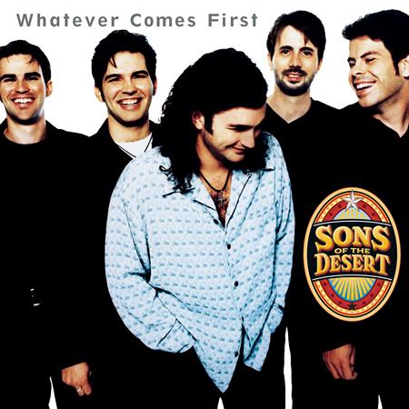 Sons Of The Desert - Whatever Comes First (1997) Lyrics - Zortam Music