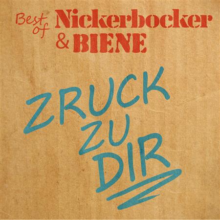 Nickerbocker & Biene - Best of Nickerbocker & Biene - Zortam Music