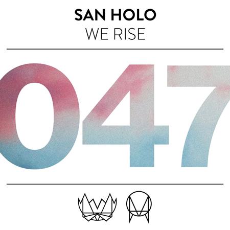 San Holo - We Rise Lyrics - Zortam Music