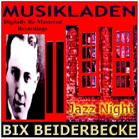 Bix Beiderbecke - Bix Beiderbecke - Zortam Music
