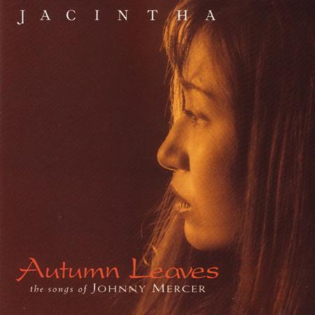 Jacintha - Autumn Leaves: The Songs Of Johnny Mercer - Zortam Music