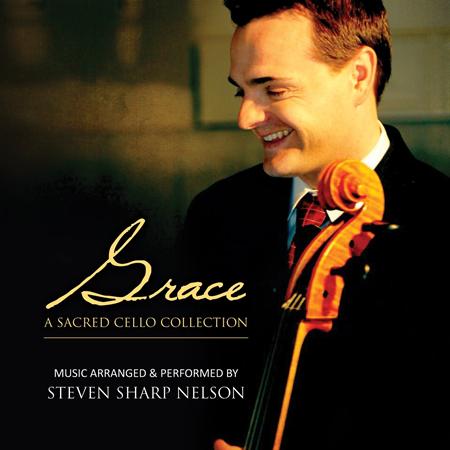 Steven Sharp Nelson - Grace: A Sacred Cello Collection - Zortam Music