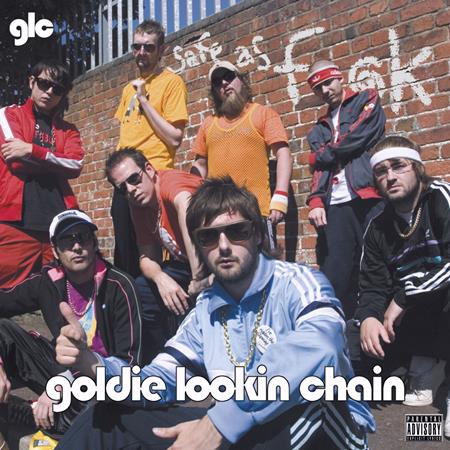 Goldie Lookin Chain - Safe as Fuck - Zortam Music