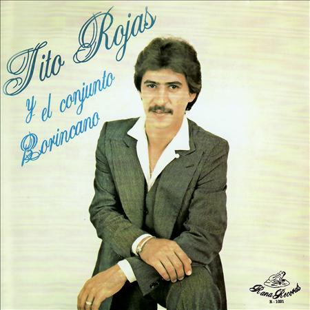 Tito Rojas - Tito Rojas Y El Conjunto Borincano - Zortam Music