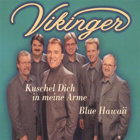 Vikinger - Kuschel Dich In Meine Arme/blue Hawaii - Zortam Music