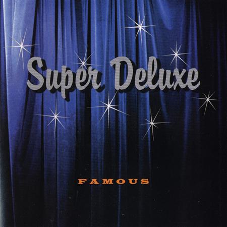 Super Deluxe - Famous - Zortam Music