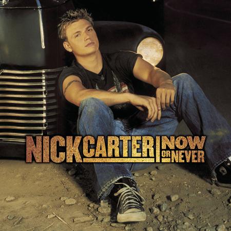 Nick Carter - Now Or Never - Zortam Music Nick Carter - Now Or Never - Zortam Music
