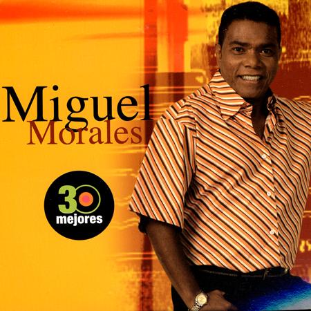 MIGUEL MORALES - 30 Mejores Disc 2 - Zortam Music