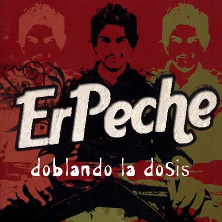 erpeche - Doblando La Dosis - Zortam Music