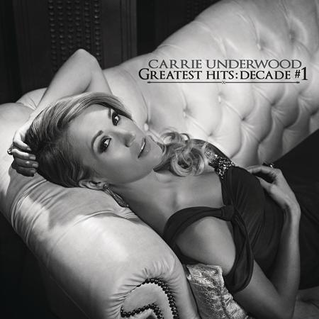 Carrie Underwood - Greatest Hits Decade 1 [disc 1] - Zortam Music