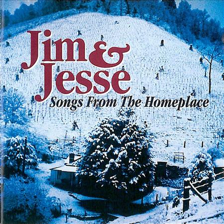Jim and Jesse - Songs From The Homeplace - Zortam Music