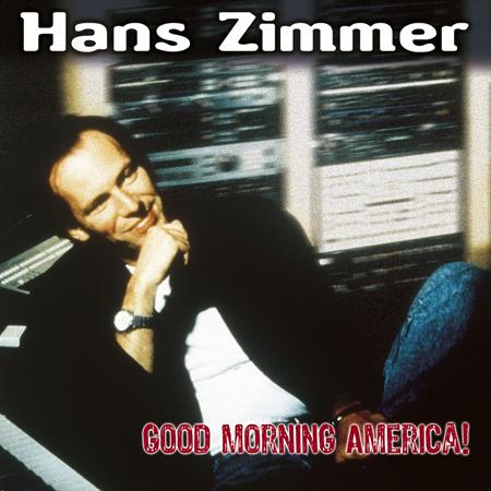 Hans Zimmer - Good Morning America! - Zortam Music