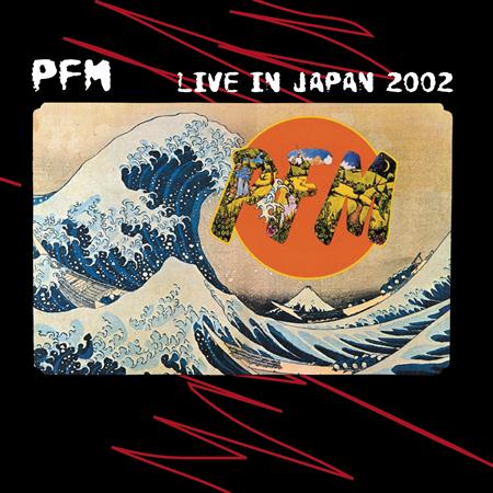 Premiata Forneria Marconi - Live In Japan 2002 - Zortam Music