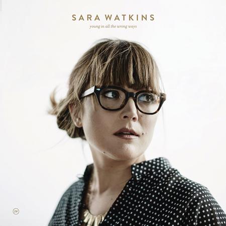 Sara Watkins - Young In All The Wrong Ways Lyrics - Zortam Music