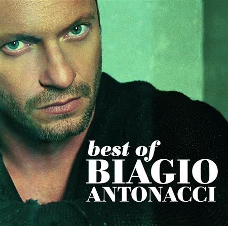 Biagio Antonacci - Best of Biagio Antonacci: 2001-2007 - Zortam Music