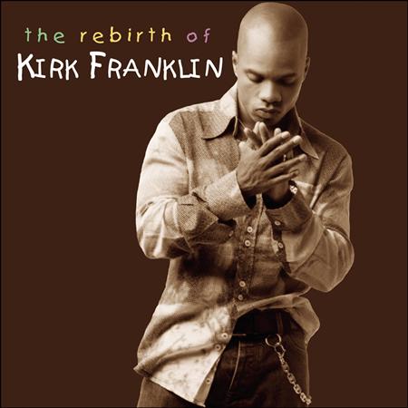 Kirk Franklin - The Rebirth Of Kirk Franklin [Live] - Zortam Music
