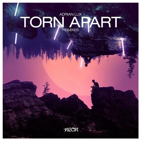 Adrian Lux - Torn Apart (Remixes) (Beatport) - Zortam Music