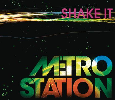 Metro Station - Shake It [Radio Mix]/Radio Mix Lyrics - Zortam Music
