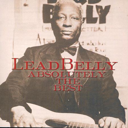Lead Belly - Absolutely the Best - Zortam Music