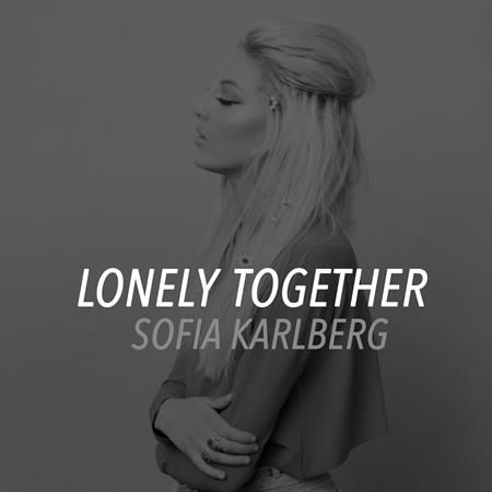 Sofia Karlberg - Lonely Together - Zortam Music