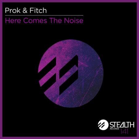 Prok & Fitch - Here Comes The Noise - Zortam Music