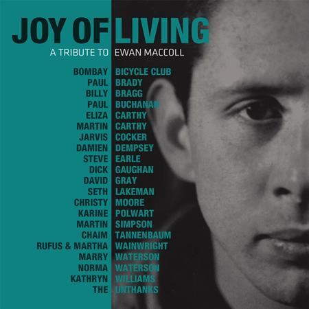 STEVE EARLE - Joy Of Living - A Tribute To Ewan Maccoll - Zortam Music