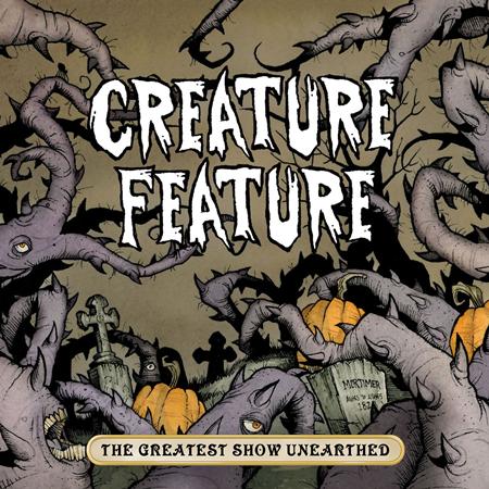 Creature Feature - The Greatest Show Unearthed Lyrics - Zortam Music