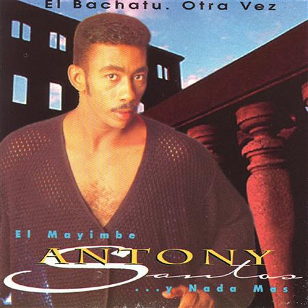 Antony Santos - Mayimbe y nada mas - Zortam Music