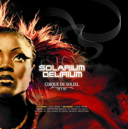 Cirque du Soleil - Solarium/Delirium - Zortam Music